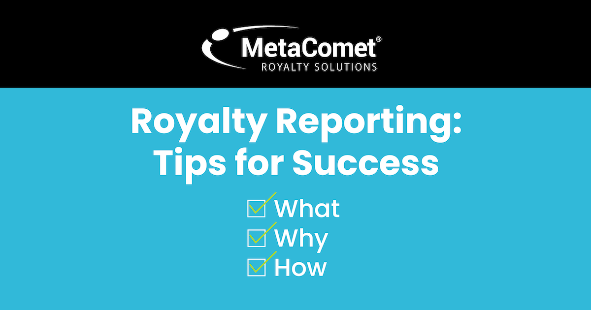 Royalty Reporting Tips for Success: What, Why, and How.